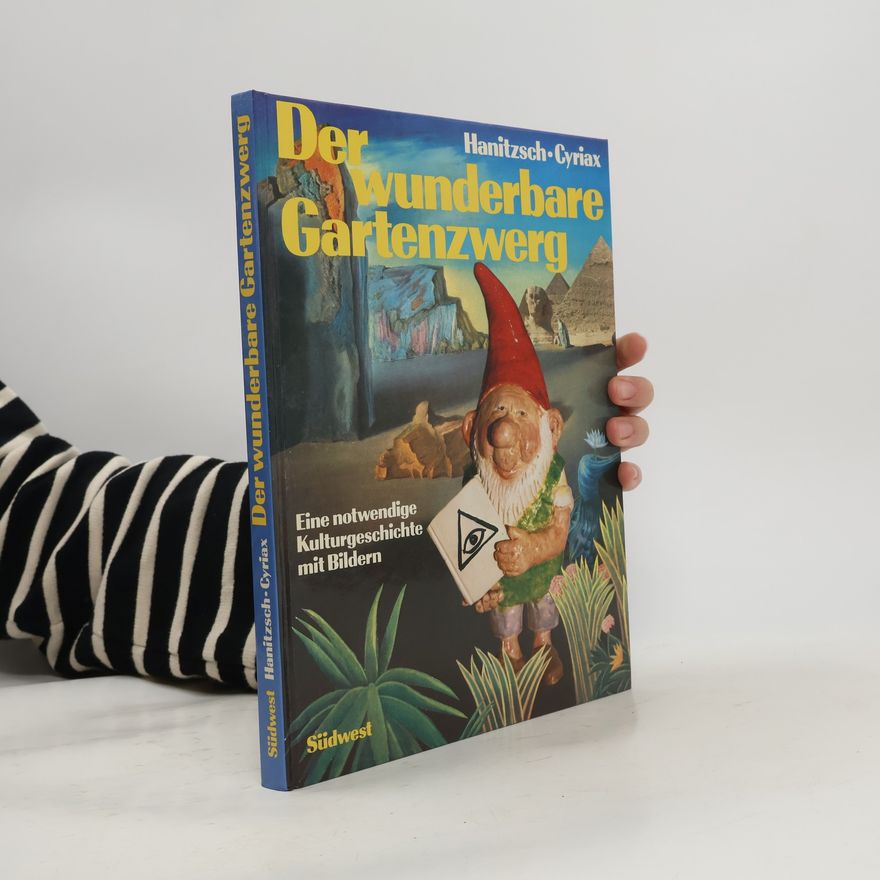 Rolf Cyriax Der wunderbare Gartenzwerg