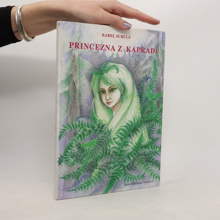 Karel Schulz Princezna z kapradí