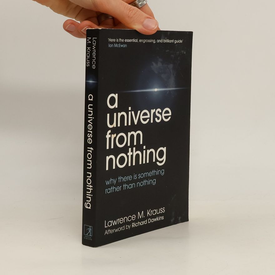 Lawrence Krauss A Universe from Nothing