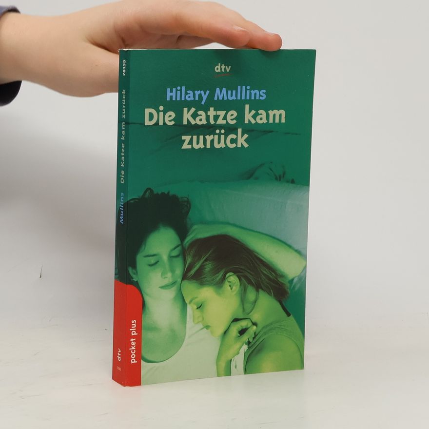 Hilary Mullins Die Katze kam zurück