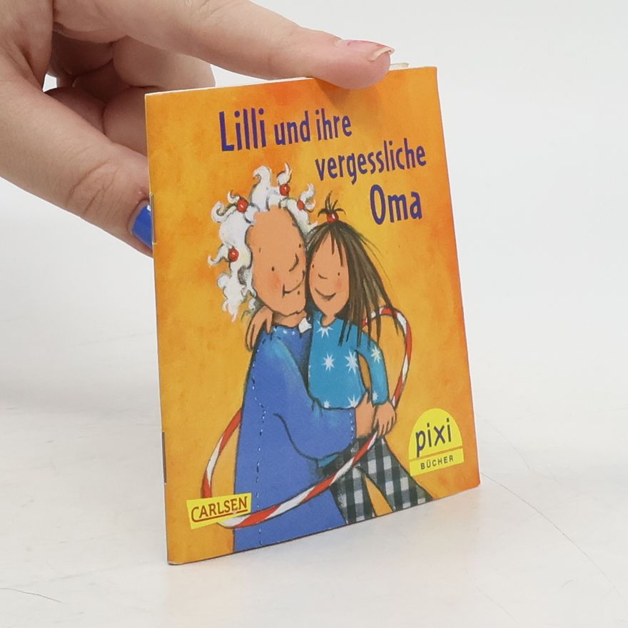 Autorenkollektiv Lilli und ihre vergessliche Oma
