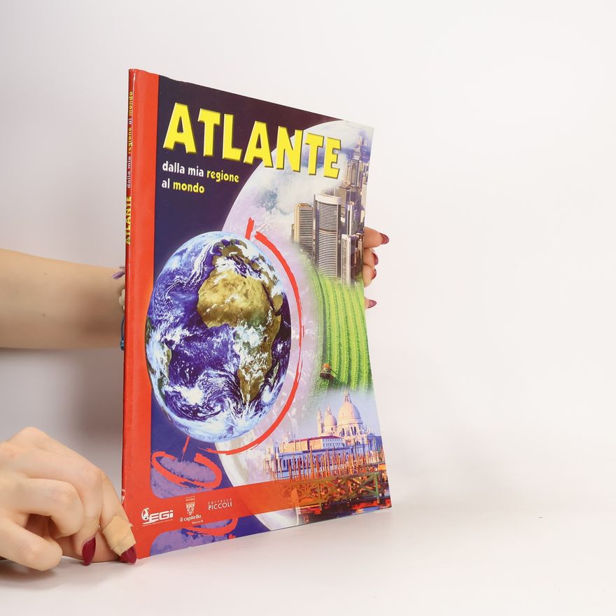 Various authors Atlante. Dalla mia regione al mondo. Per localizza