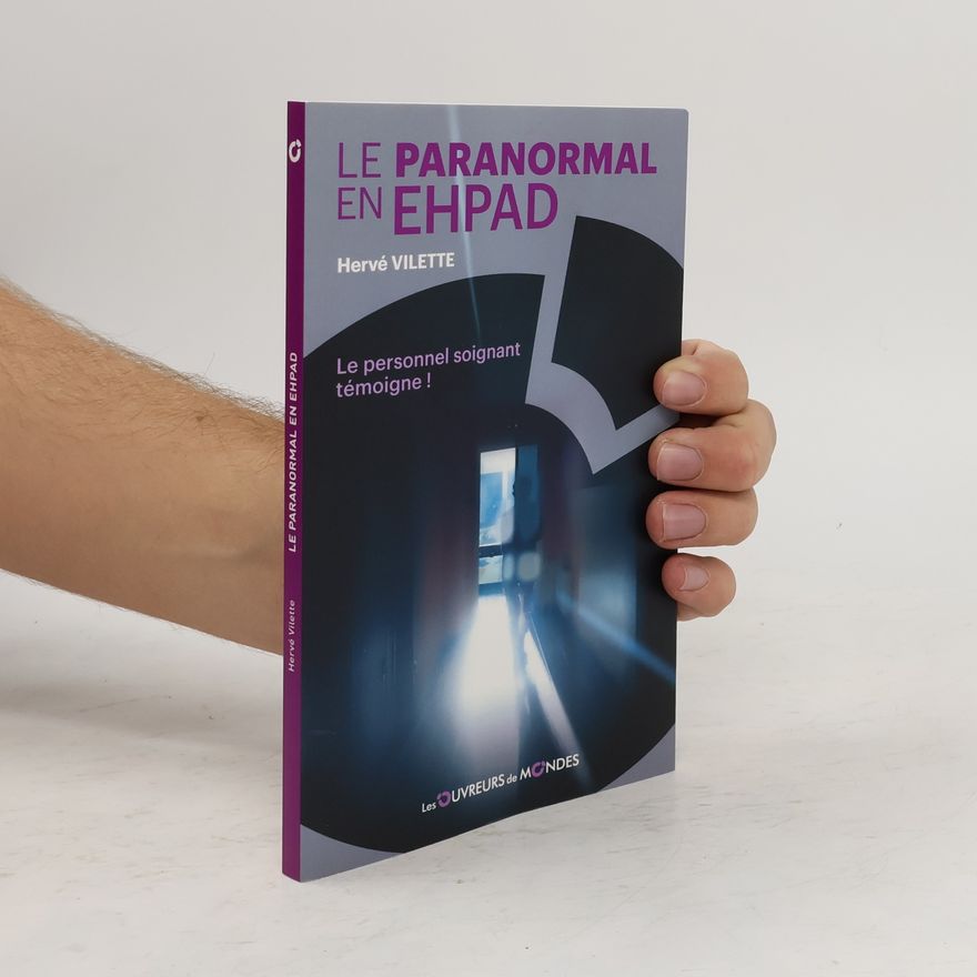 Hervé Vilette Le paranormal en EHPAD