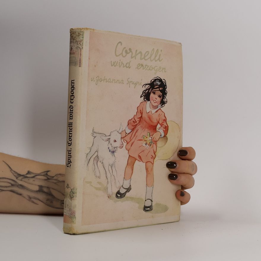Johanna Spyri Cornelli wird erzogen