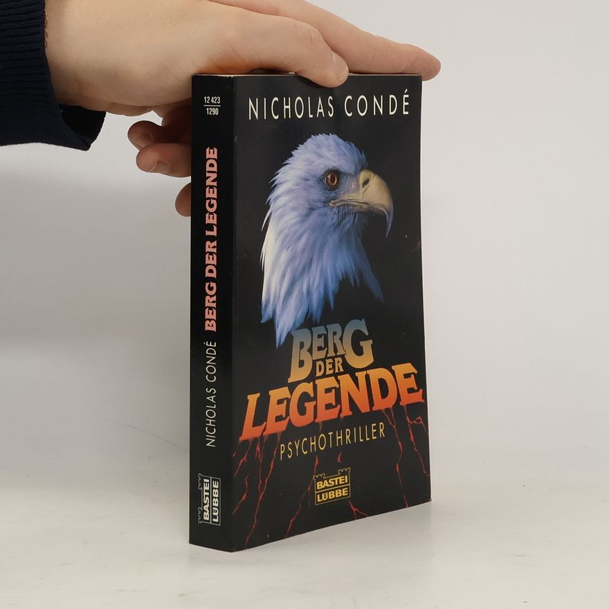 Nicolas Conde Berg der Legende. Psychothriller
