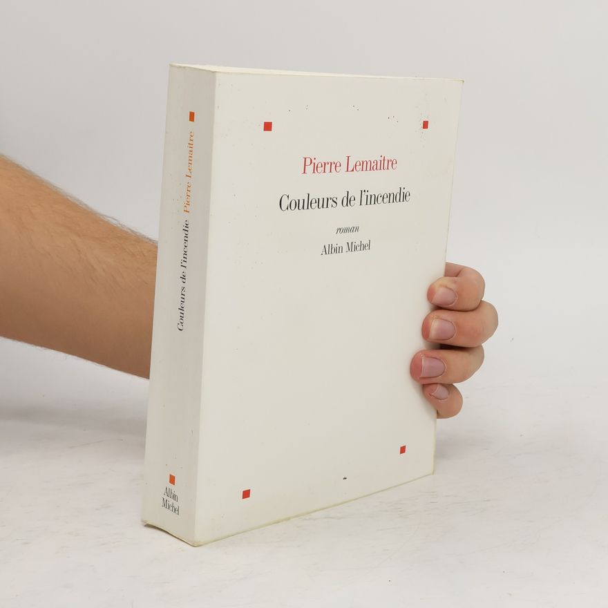 Pierre Lemaitre Couleurs de l'incendie