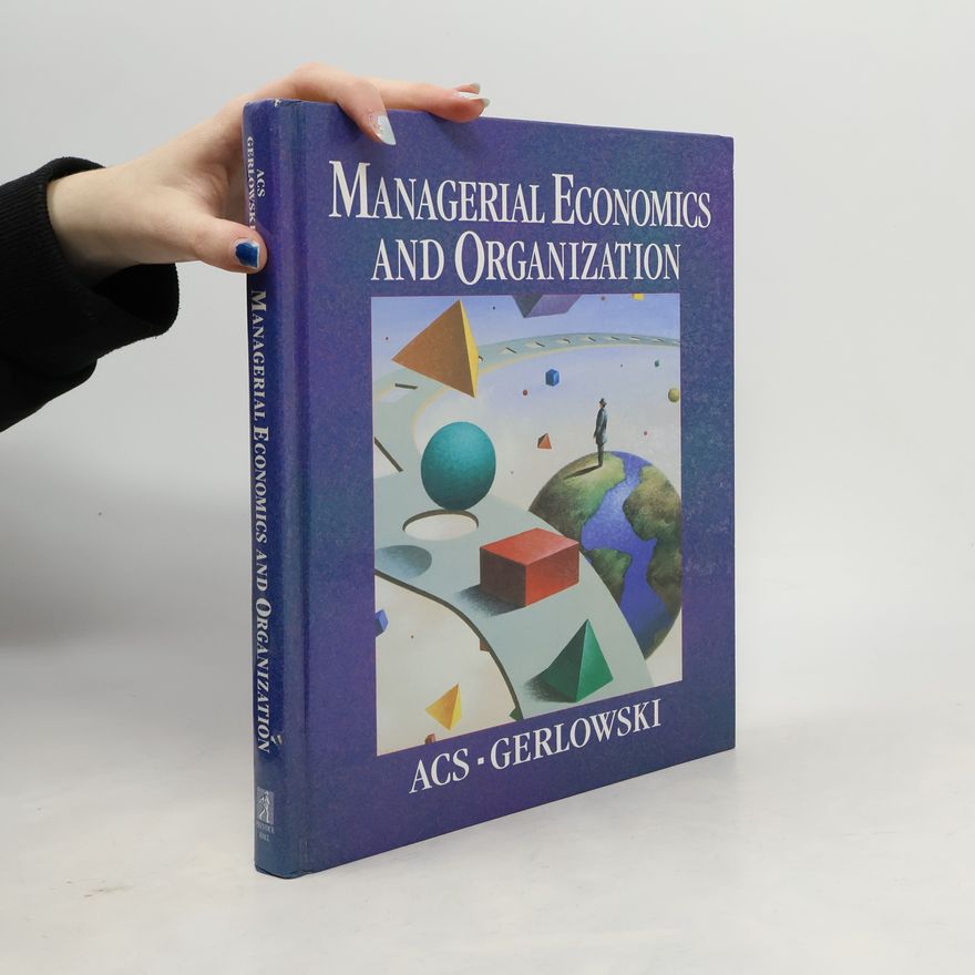 Zoltán J. Acs Managerial Economics and Organization