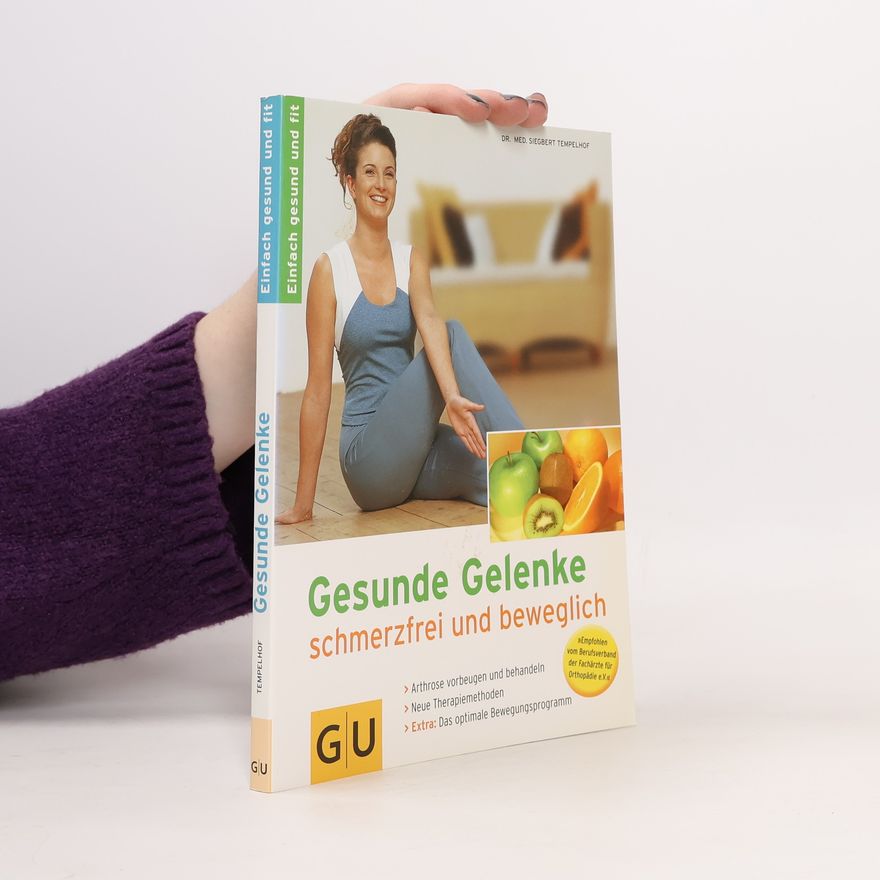 Siegbert Tempelhof Gesunde Gelenke, schmerzfrei und beweglich