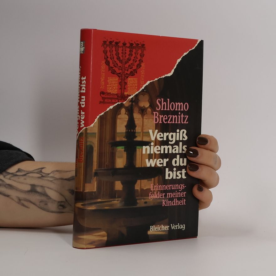 Shelomoh Breznitz Vergiss niemals, wer du bist