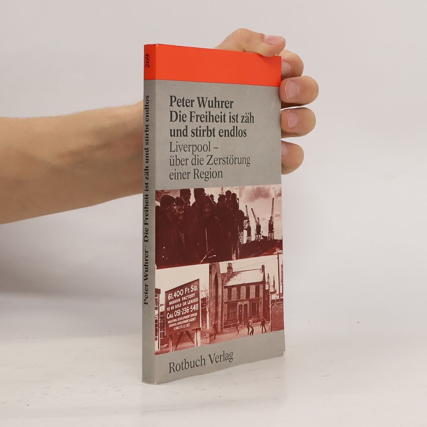 Peter Wuhrer Die Freiheit ist zäh und stirbt endlos