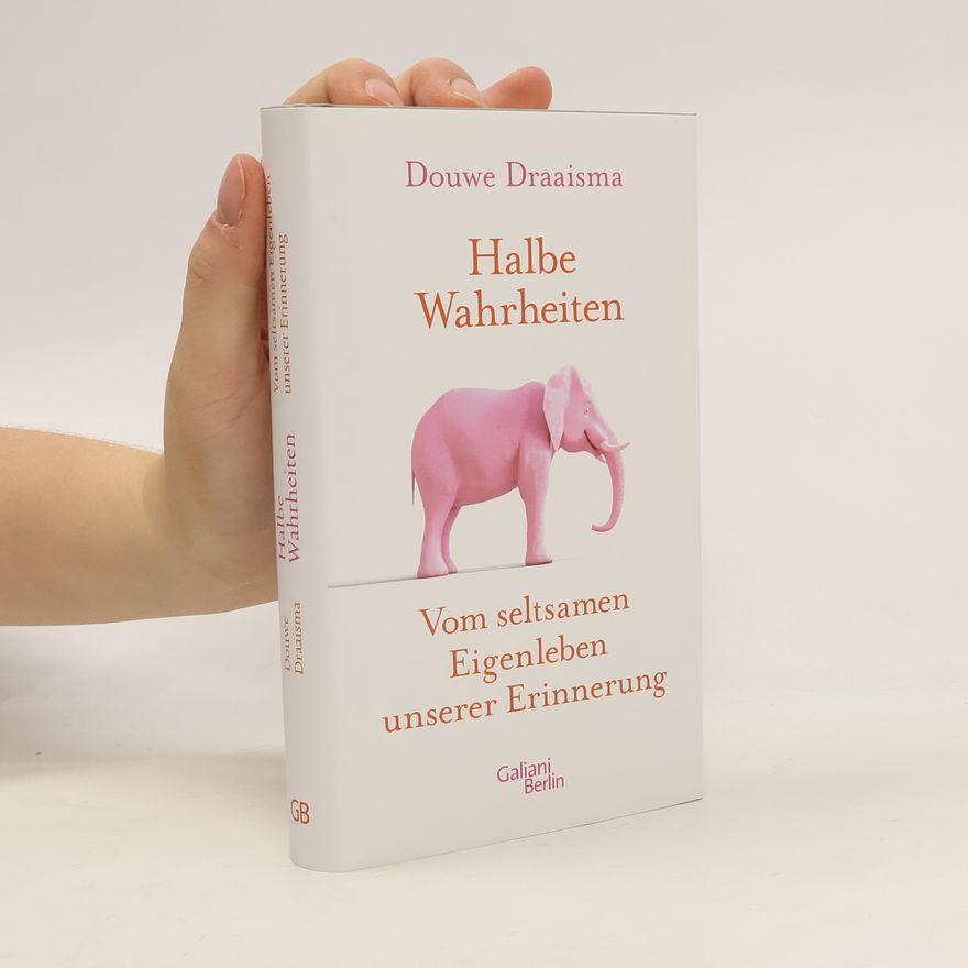 Douwe Draaisma Halbe Wahrheiten