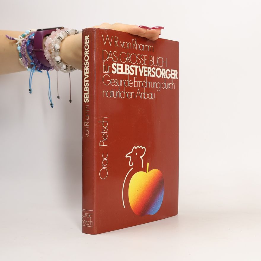 W. R. von Rhamm Das grosse Buch für Selbstversorger