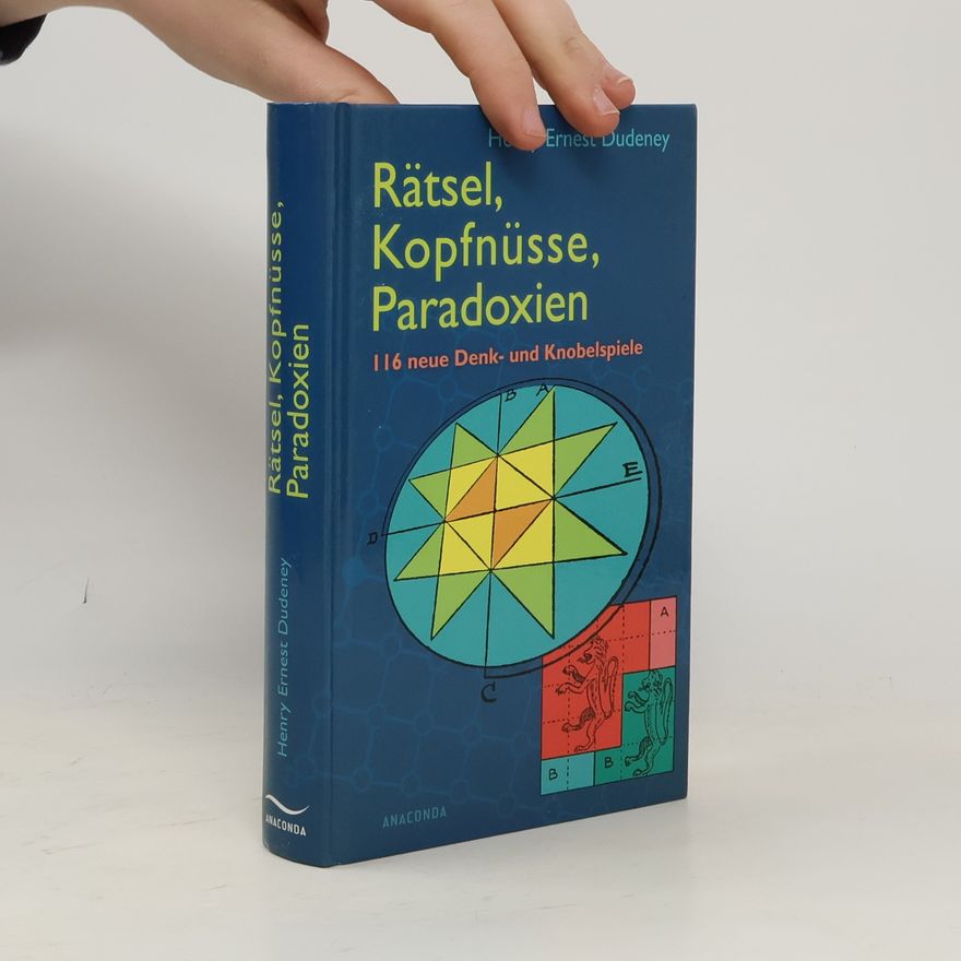 Henry E. Dudeney Rätsel, Kopfnüsse, Paradoxien