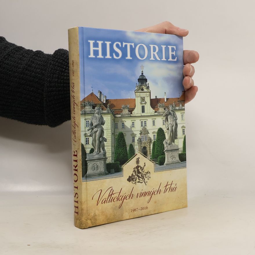 Jan Otáhal Historie Valtických vinných trhů 1967-2016