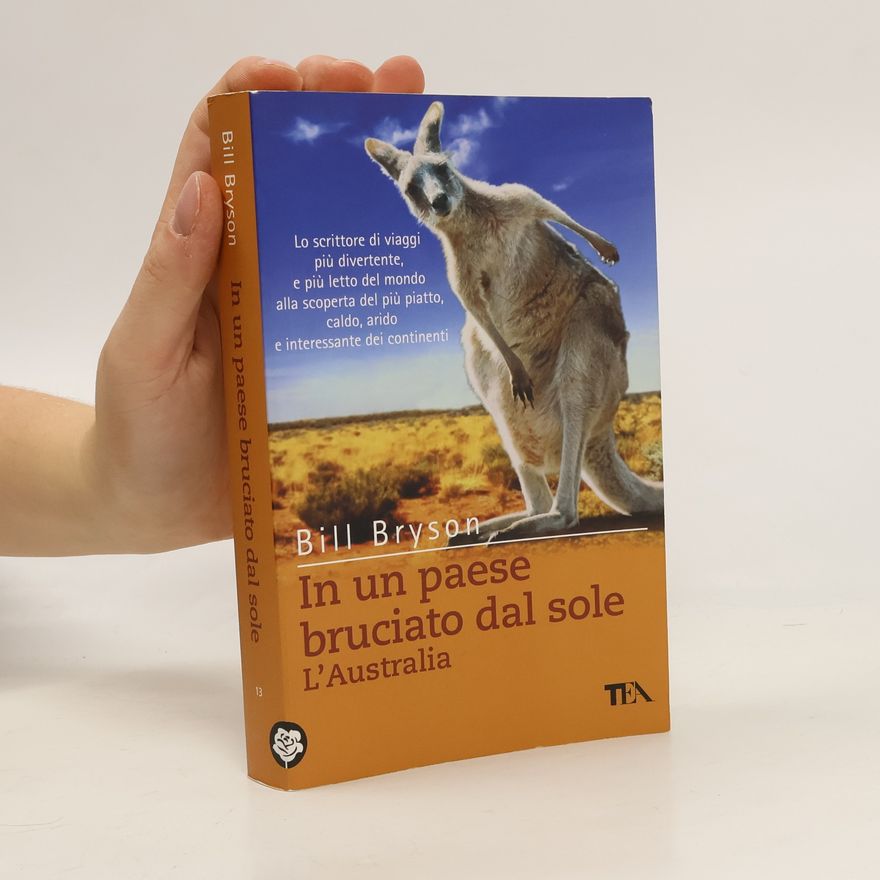 Bill Bryson In un paese bruciato dal sole
