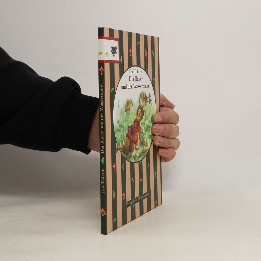 Lew Nikolajewitsch Tolstoi Der Bauer und der Wassermann
