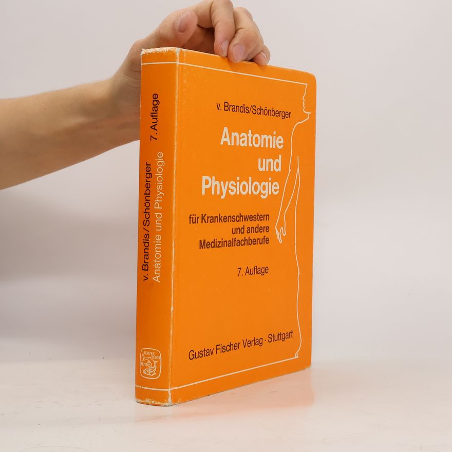 H. J. von Brandis Anatomie und Physiologie für Krankenschwestern und andere Medizinalfachberufe