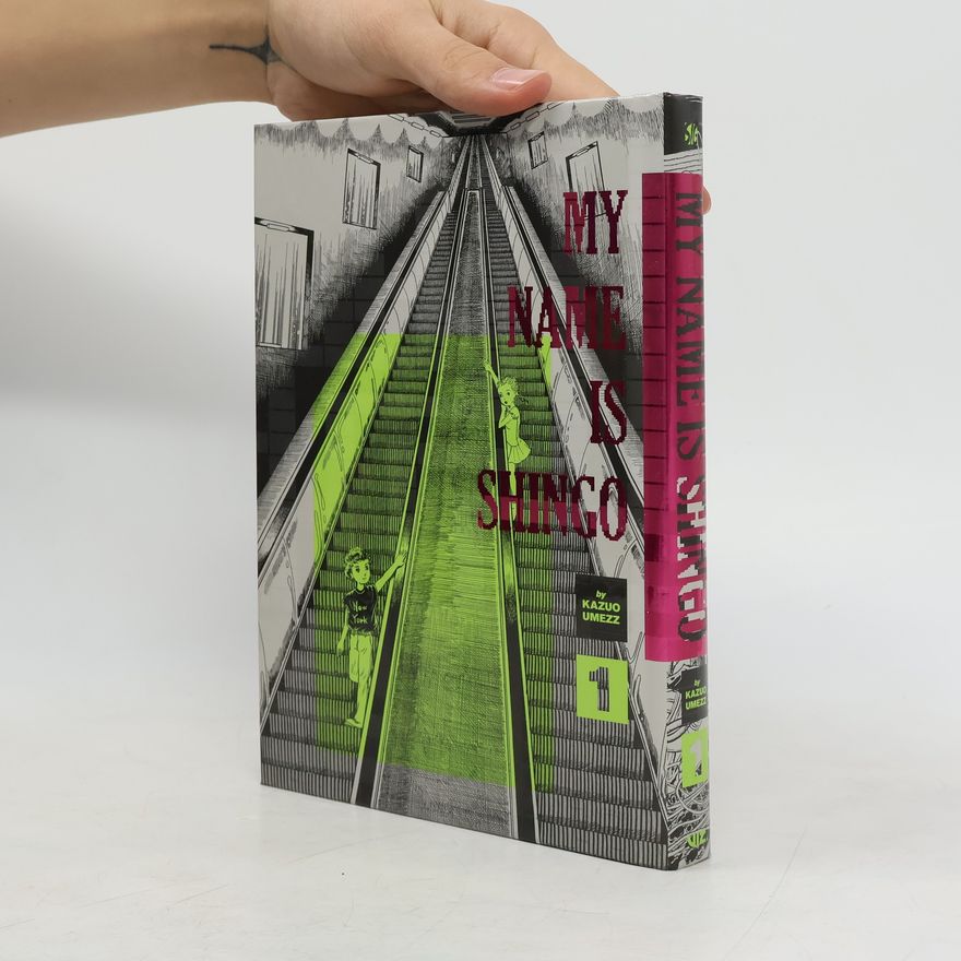 Kazuo Umezz My Name Is Shingo: The Perfect Edition, Vol. 1
