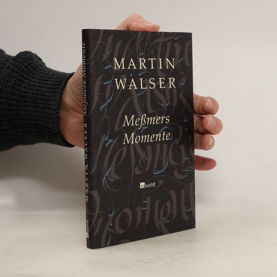Martin Walser Meßmers Momente