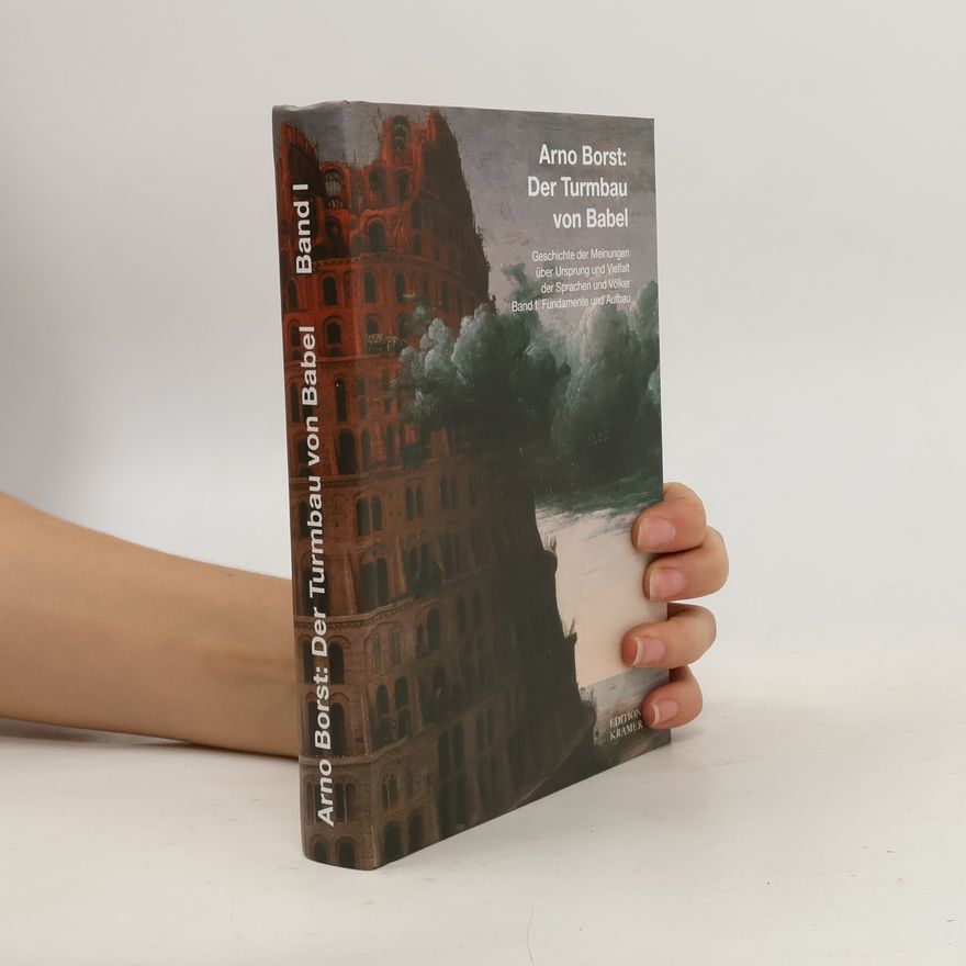 Arno Borst Der Turmbau von Babel. Band 1