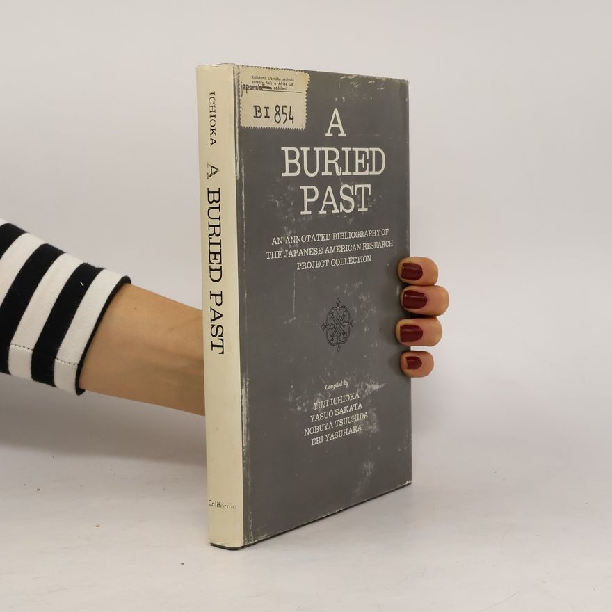 Yuji Ichioka A Buried Past