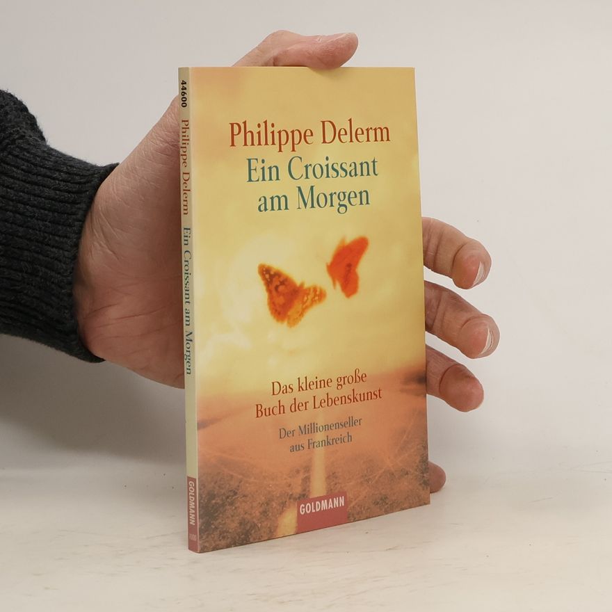 Philippe Delerm Ein Croissant am Morgen