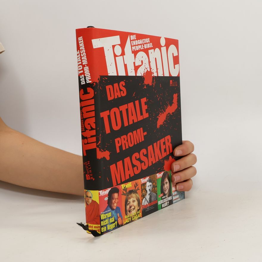 Various authors Titanic. Das Totale Promimassaker