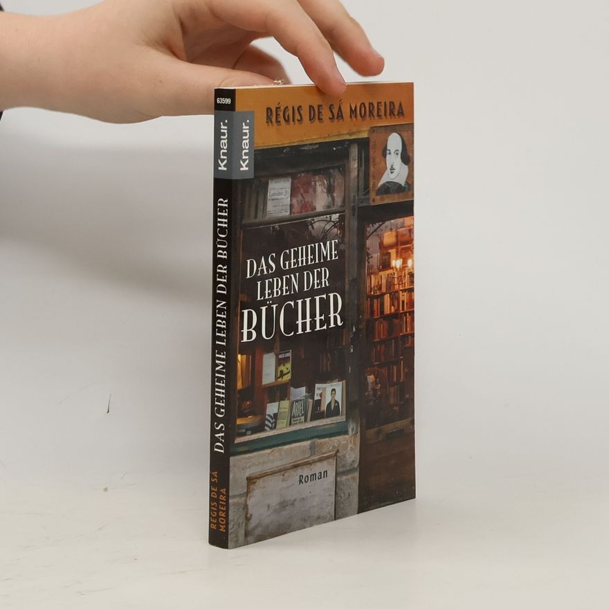 Régis de Sá Moreira Das geheime Leben der Bücher