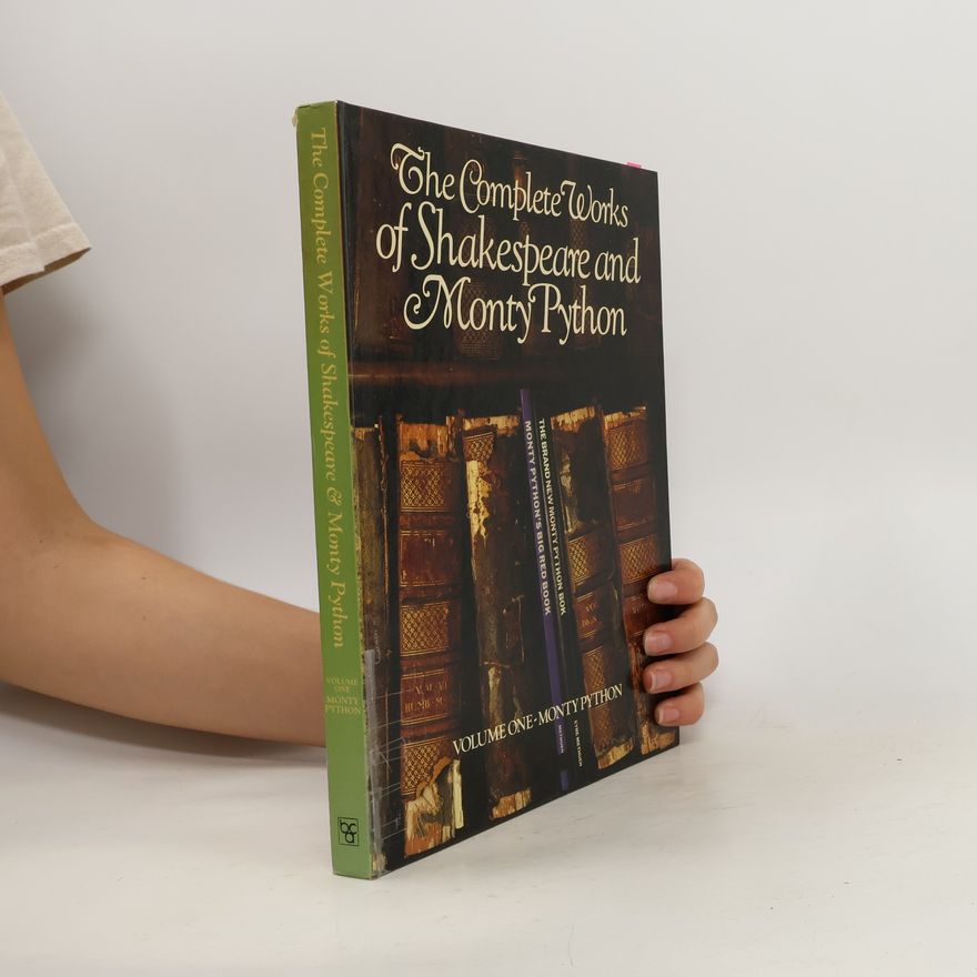 Eric Idle The Complete Works of Shakespeare and Monty Python. Volume One