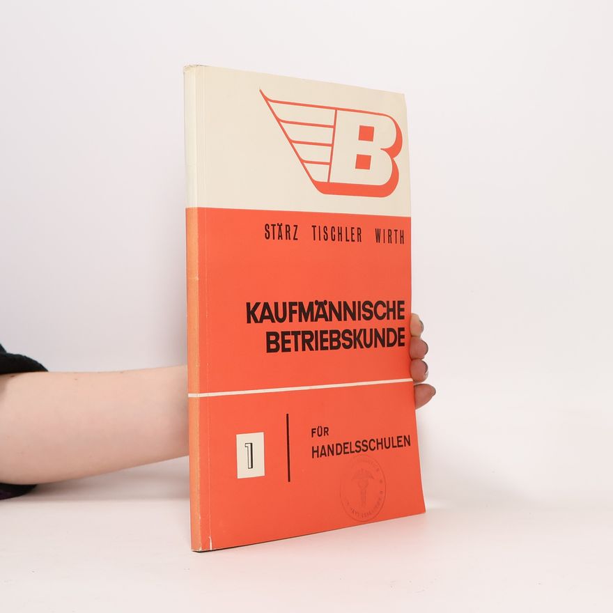 Friedrich Wirth Kaufmännische Betriebskunde 1.
