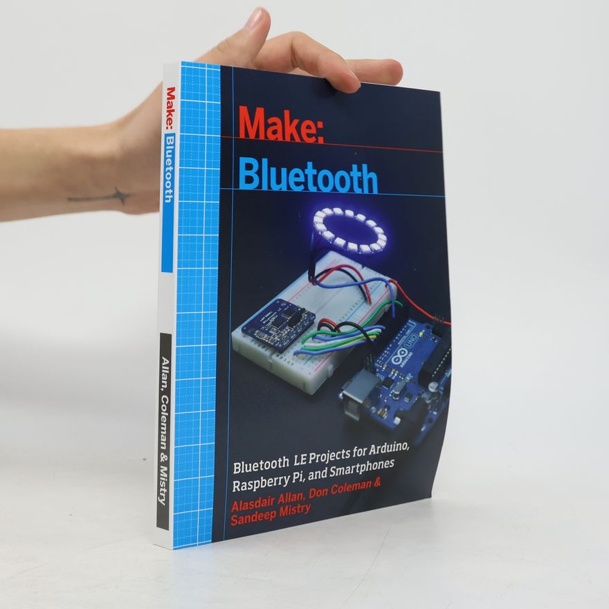 Alasdair Allan Make: Bluetooth
