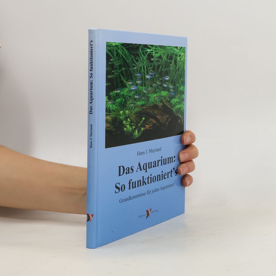 Hans J. Mayland Das Aquarium: so funktioniert's