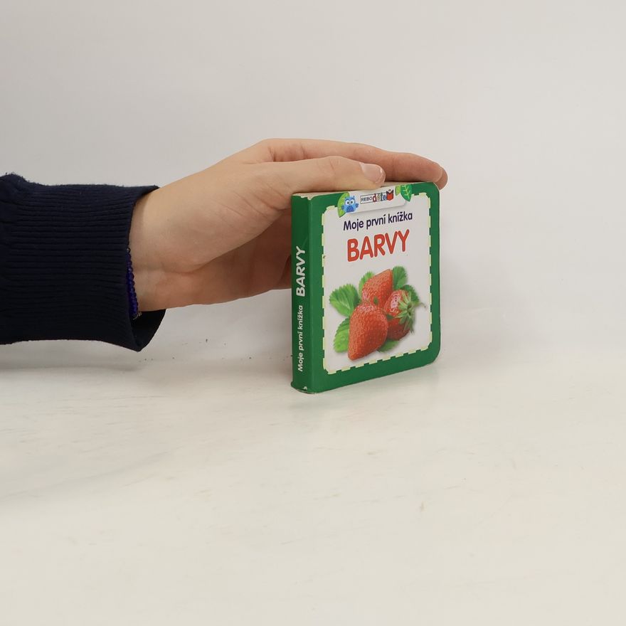 Kolektiv autorů Moje první knížka. Barvy