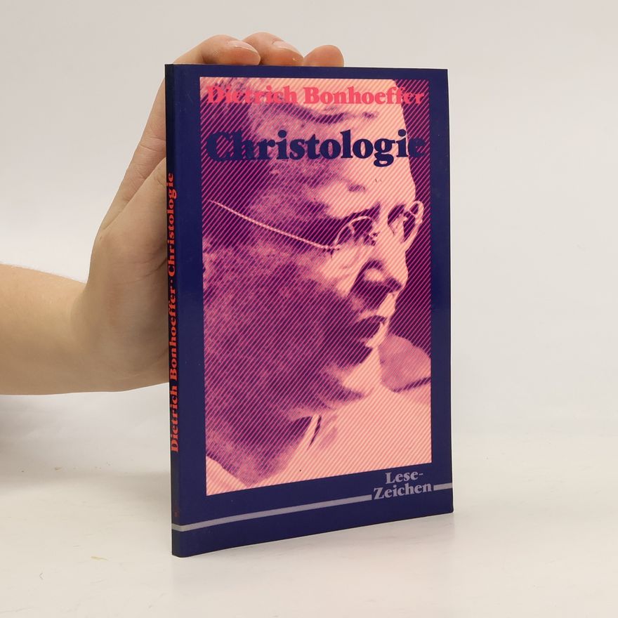 Dietrich Bonhoeffer Lese-Zeichen: Christologie