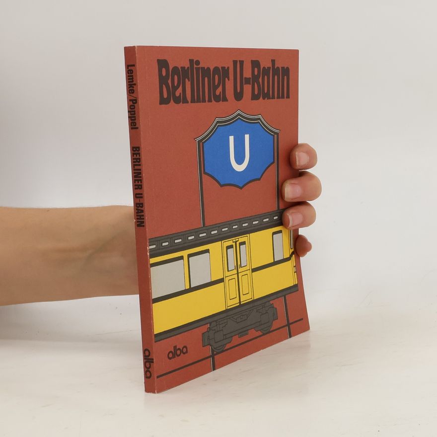 Heinz-Ulrich Lemke Berliner U-Bahn
