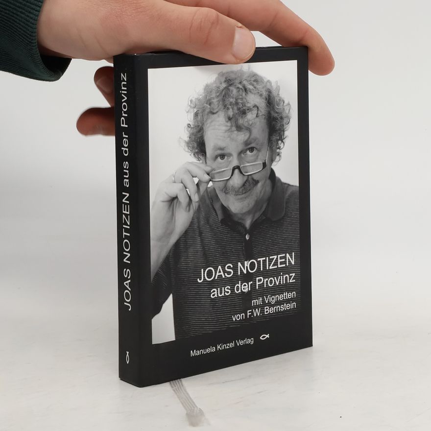 Joa Schmid Joas Notizen aus der Provinz