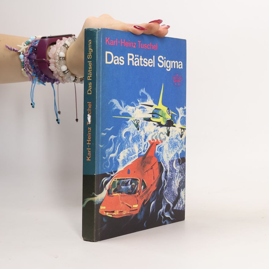 Karl-Heinz Tuschel Das Rätsel Sigma