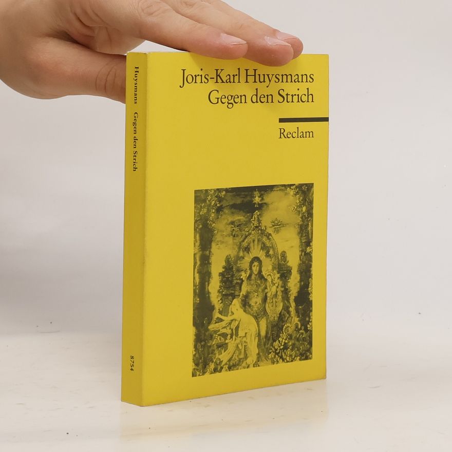 Joris-Karl Huysmans Gegen den Strich