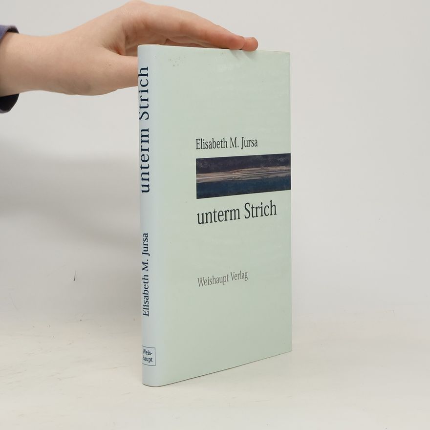 Elisabeth M. Jursa Unterm Strich