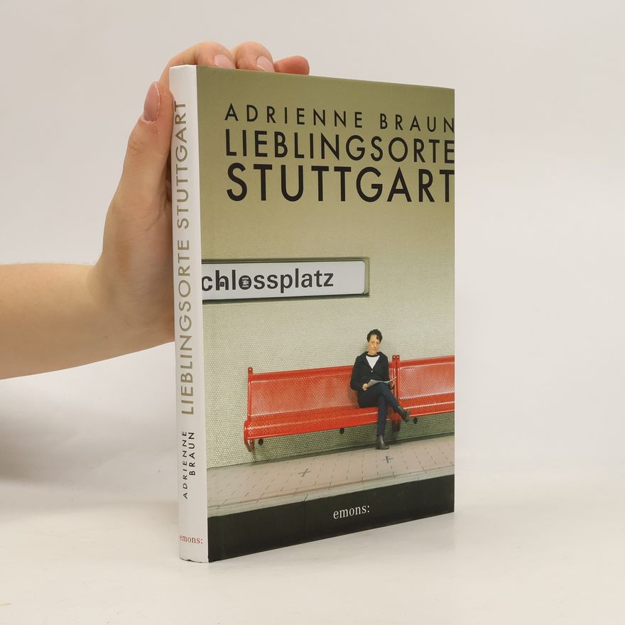 Adrienne Braun Lieblingsorte Stuttgart