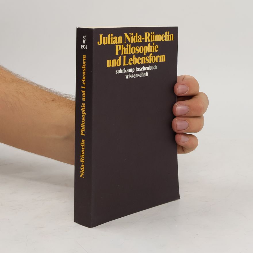 Julian Nida-Rümelin Philosophie und Lebensform