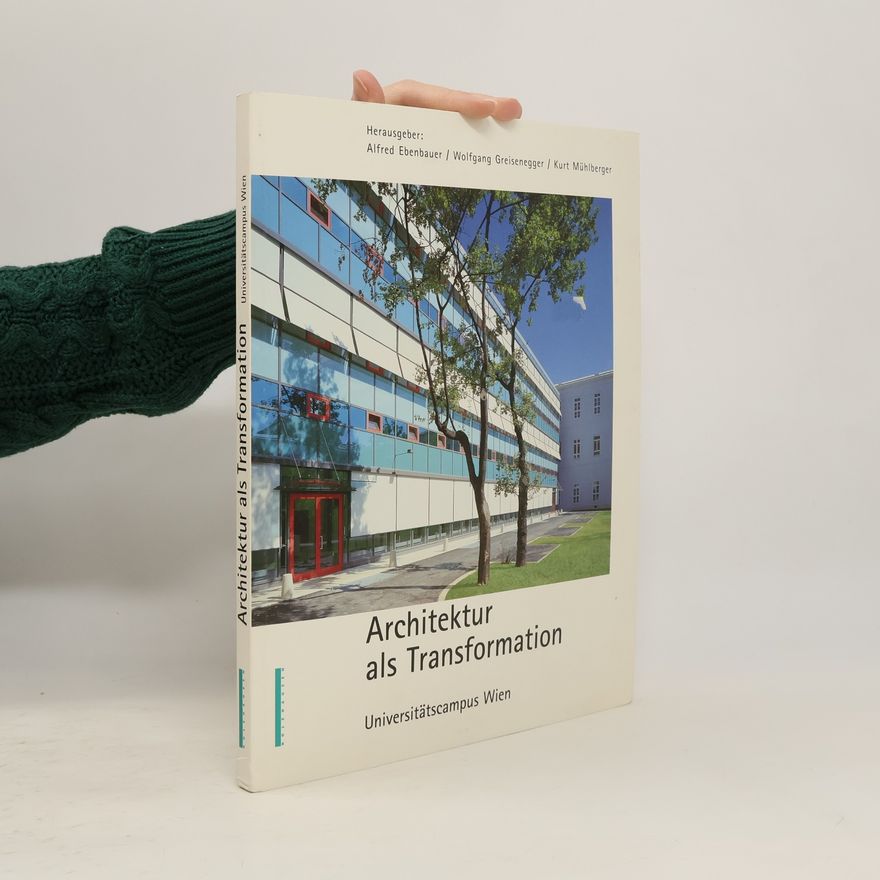 Kurt Mühlberger Architektur als Transformation