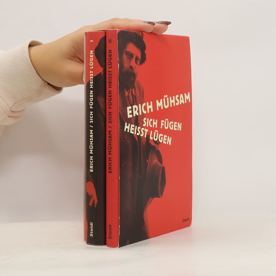 Erich Mühsam Sich fügen heisst lügen 1-2