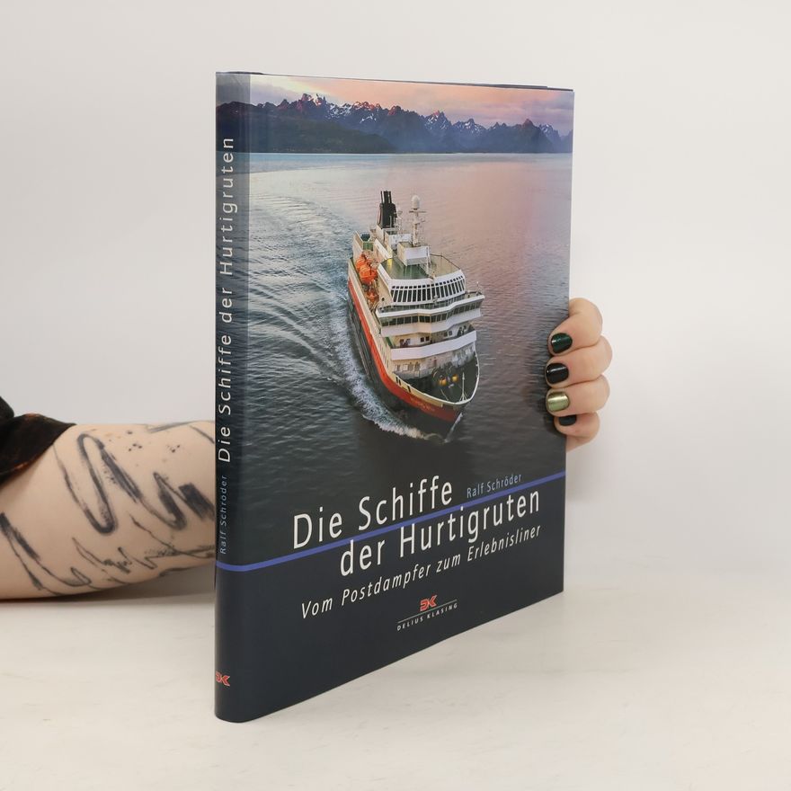 Ralf Schröder Die Schiffe der Hurtigruten