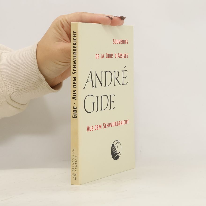 André Gide Souvenirs de la Cour d'Assises. Aus dem Schwurgericht