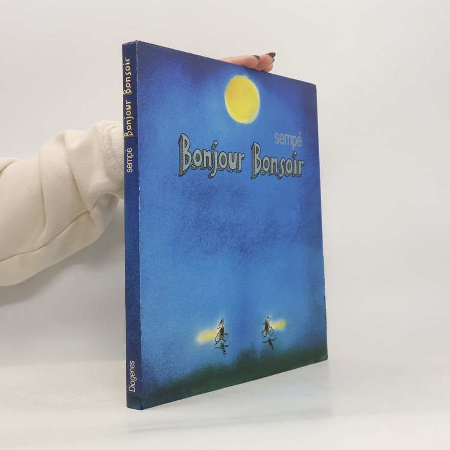 Jean-Jacques Sempé Bonjour, bonsoir