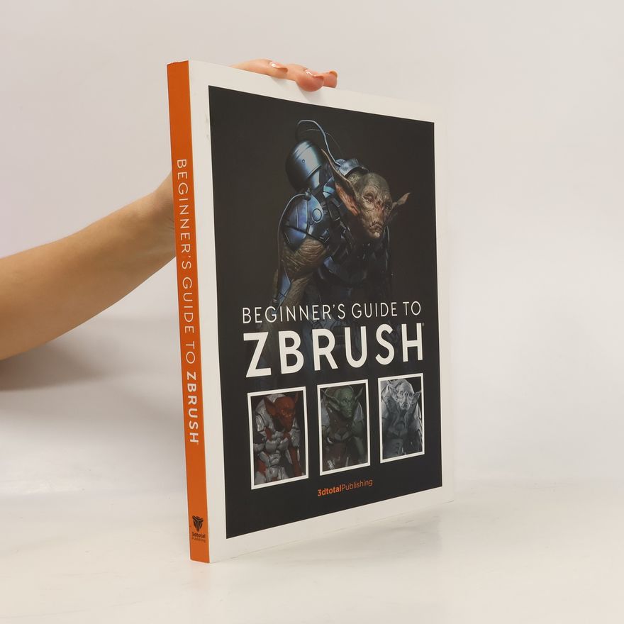 3dtotal Publishing Beginner's Guide to ZBrush