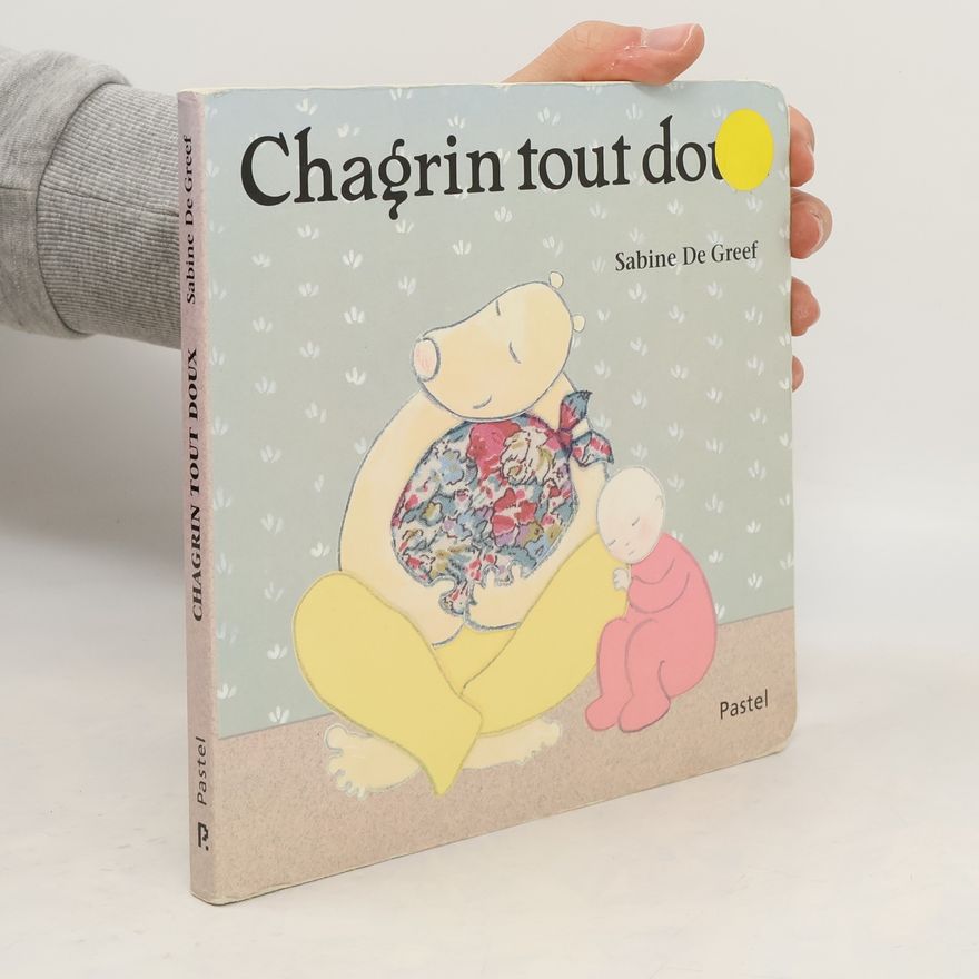 Sabine de Greef Chagrin tout doux