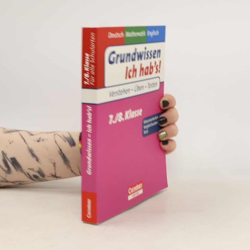 Autorenkollektiv Grundwissen - Ich Hab's - Deutsch - Mathematik - Englisch 7./8. Schuljahr. Übungsbuch für Vergleichs- und Klassenarbeiten sowie Tests