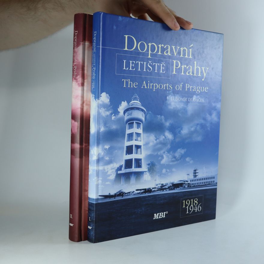 Lubomír Dudáček Dopravní letiště Prahy 1918-1946, 1947-2000. The Airports of Prague 1918-1946, 1947-2000